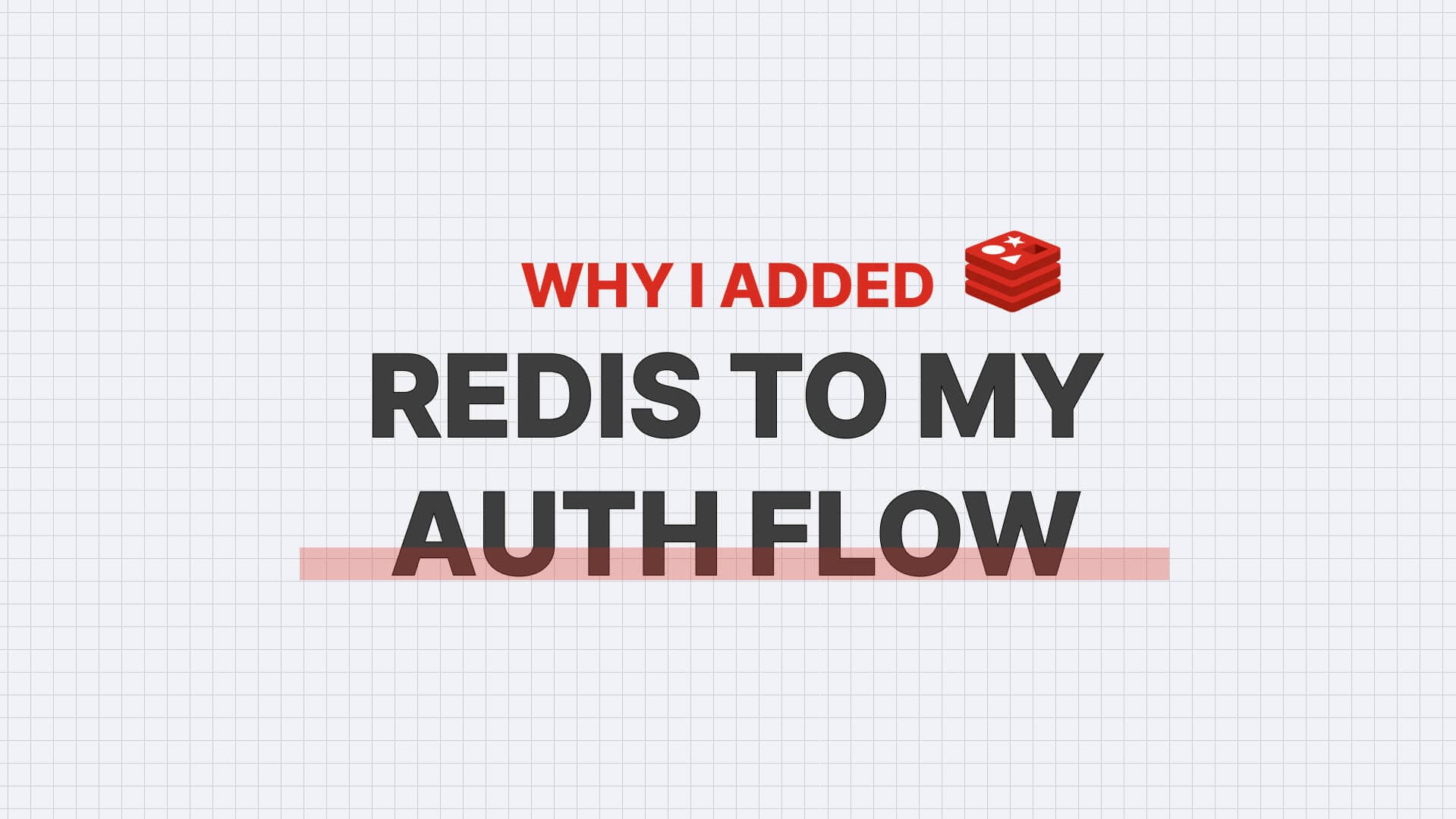 Why I Added Redis to My Auth Flow (And What I Learned)